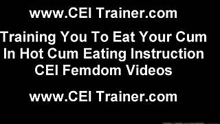 Do as I Command and Eat Your Own Cum CEI