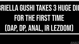 GABRIELLA GUSHI FUCKED BY 3 GUYS FIRST TIME DAP DP ANAL