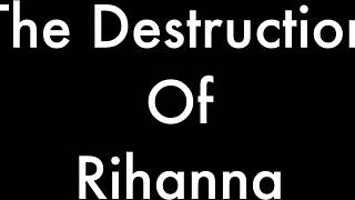 Rihanna’s Total Cock Destruction Continues
